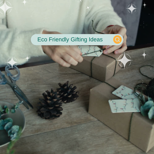 Eco-Friendly Gifting Ideas for a Sustainable Holiday Season